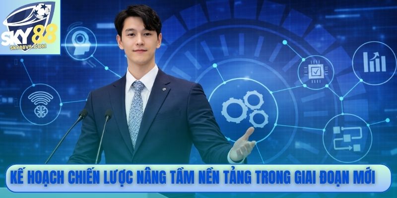 CEO Phạm Thanh Bình - Người Đặt Nền Móng Cho Sky88 3 Kế hoạch chiến lược nâng tầm nền tảng trong giai đoạn mới