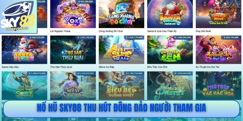 Nổ hũ Sky88 thu hút đông đảo người tham gia