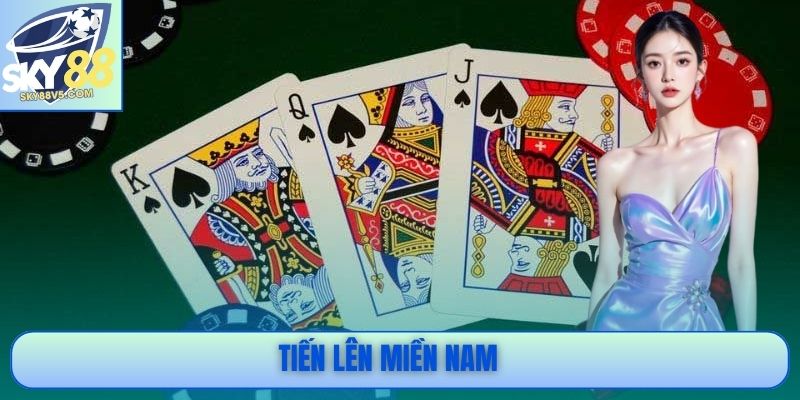 Tiến Lên Miền Nam - Sân Chơi Trí Tuệ Hấp Dẫn Mỗi Ngày 2 Tiến Lên Miền Nam